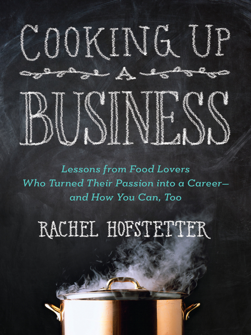 Title details for Cooking Up a Business by Rachel Hofstetter - Available